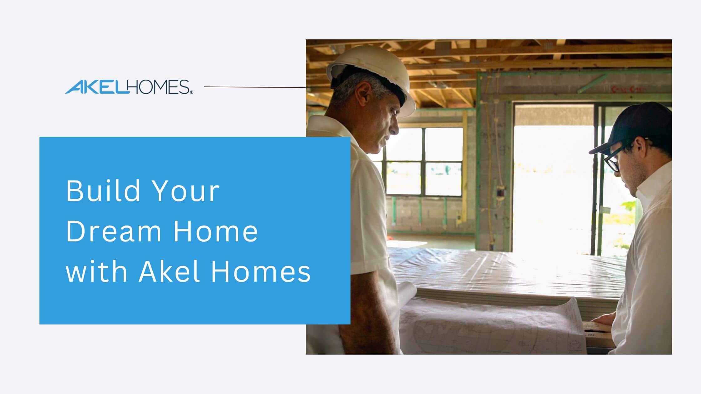 Build Your Dream Home with Akel Homes Quality & Trust